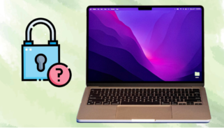 Quên mật khẩu MacBook và cách xử lý như thế nào? Cùng xem ngay đáp án trong bài viết này nhé!