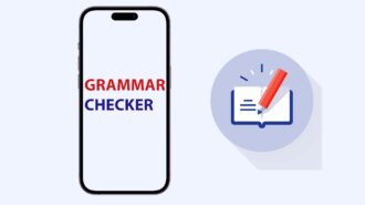 Cách check ngữ pháp tiếng Anh vô cùng đơn giản, giúp nâng cao kỹ năng viết và giao tiếp của bạn